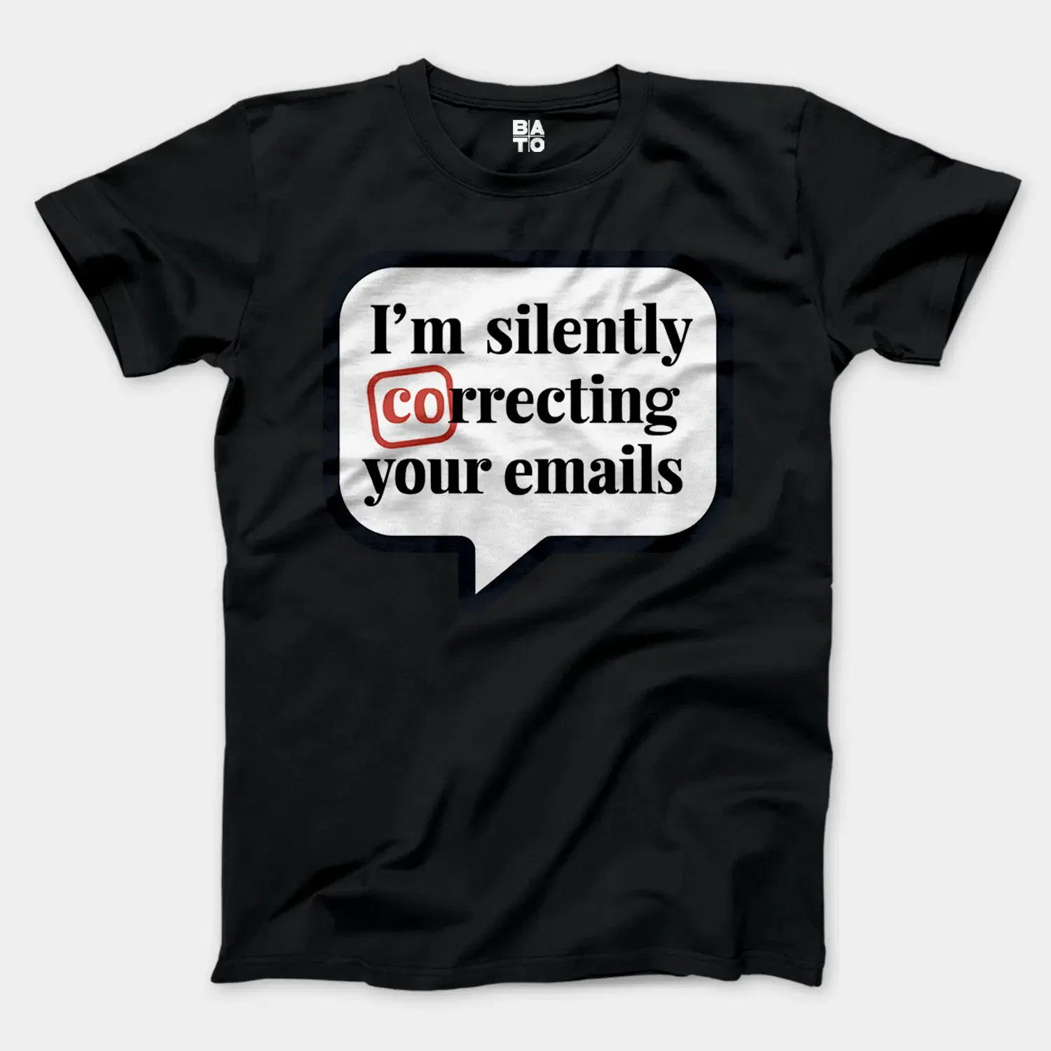 Im Silently Correcting Your Emails Men/Unisex T-Shirt in Black Color