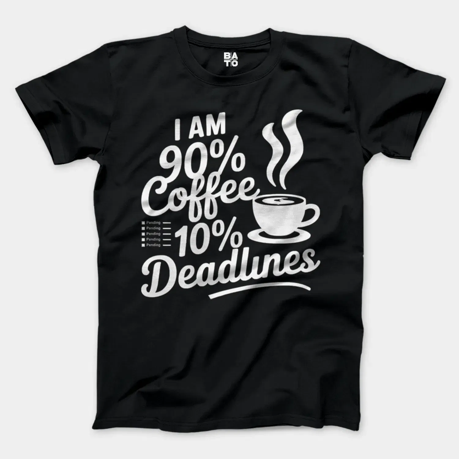 Iam 90 Percent Coffee 10 Percent Deadlines Men/Unisex T-Shirt in Black Color