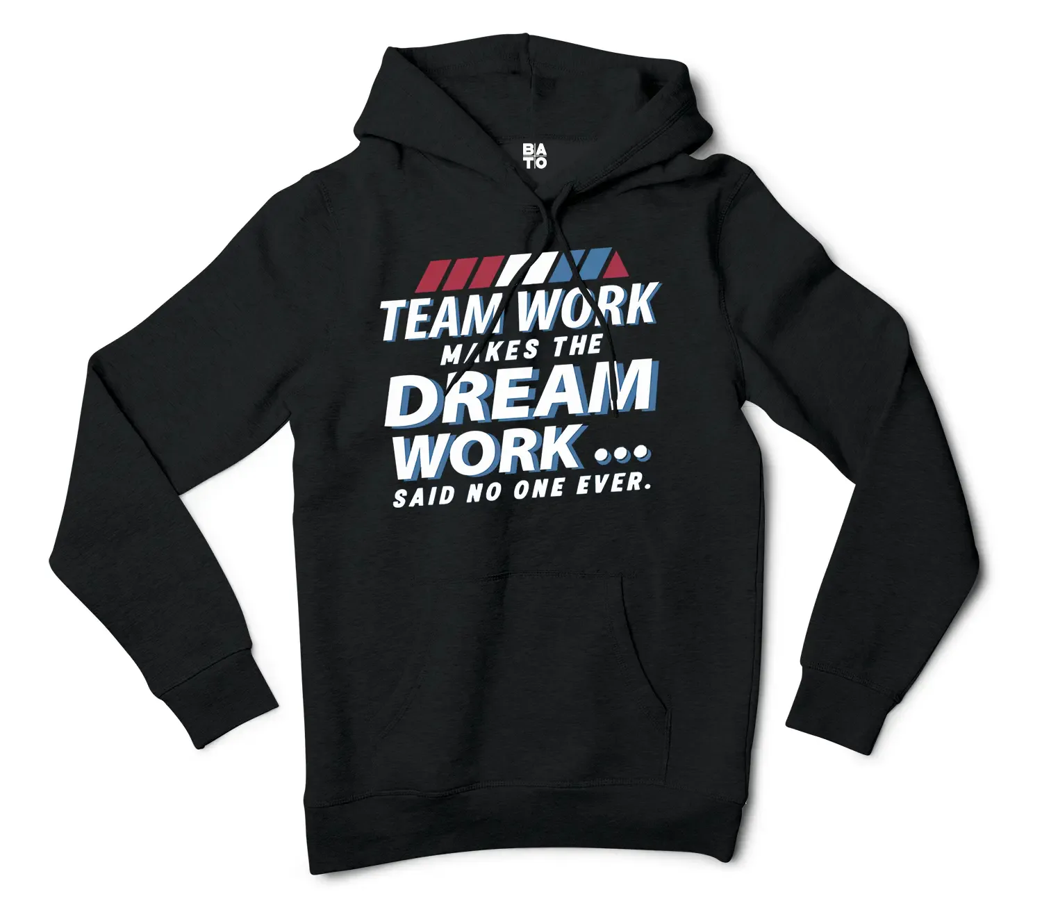 Teamwork Makes The Dream Work, Said No One Ever Men/Unisex Hoodie in Black Color