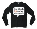Im Silently Correcting Your Emails Men/Unisex Long Sleeve Sweatshirt in Black Color