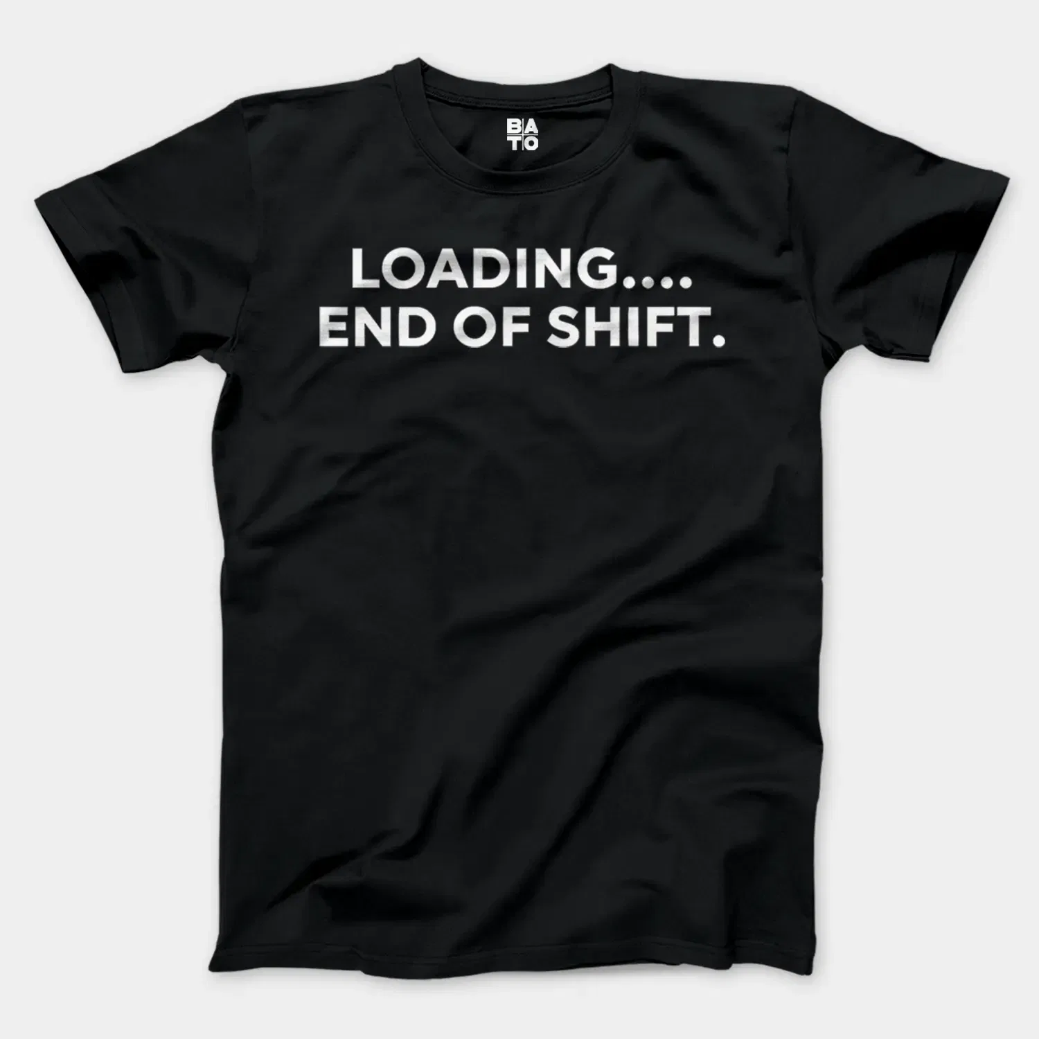 Loading End Of Shift Men/Unisex T-Shirt in Black Color