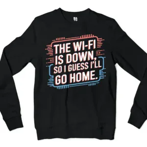 The Wifi Is Down, So I Guess Ill Go Home Men/Unisex Long Sleeve T-Shirt in Black Color