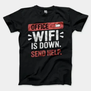 Office Wifi Is Down, Send Help Men/Unisex T-Shirt in Black Color