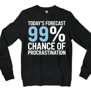 Todays Forecast, 99 Percent Chance Of Procrastination Men/Unisex Long Sleeve T-Shirt in Black Color