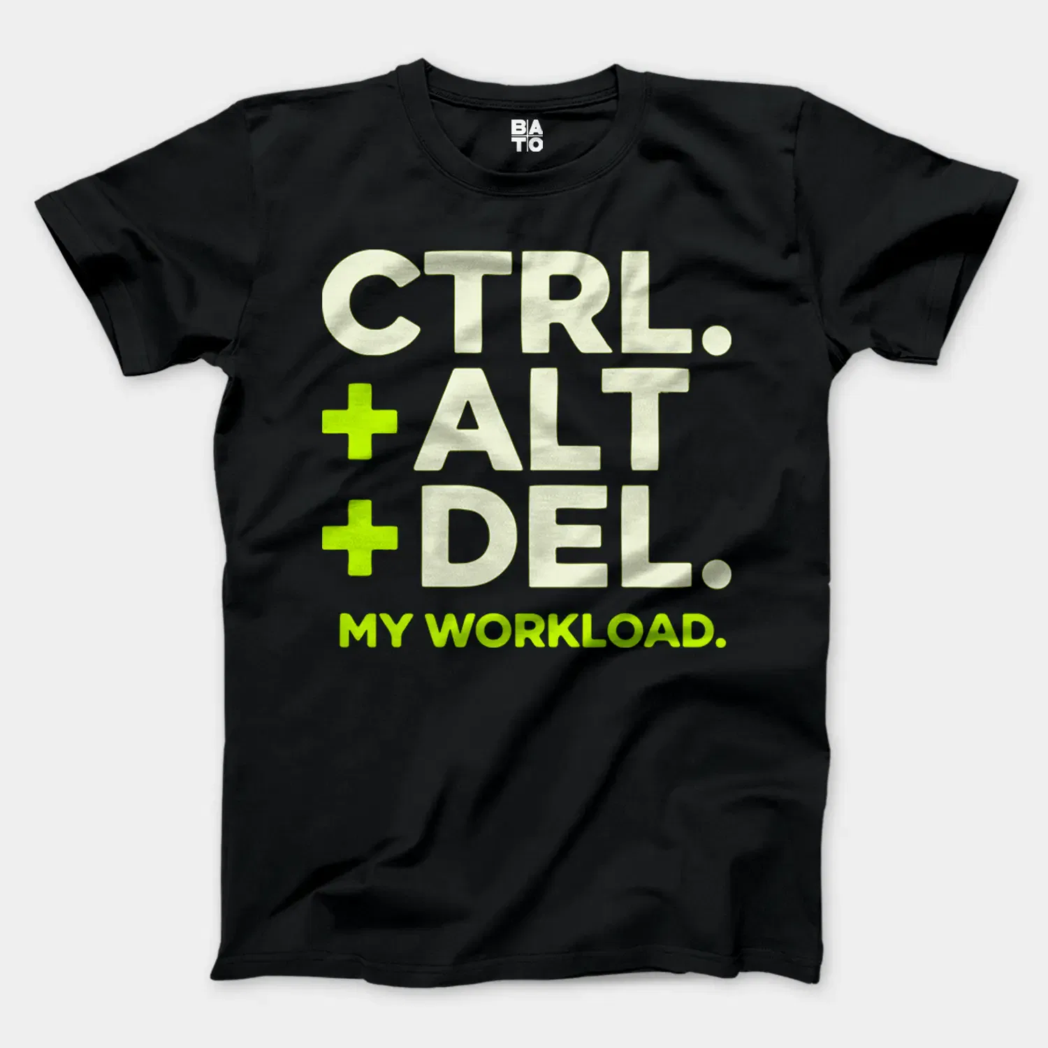 Ctrl Alt Del My Workload Men/Unisex T-Shirt in Black Color