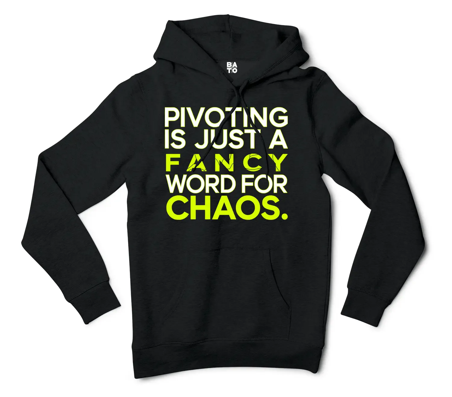 Pivoting Is Just A Fancy Word For Chaos Men/Unisex Hoodie in Black Color