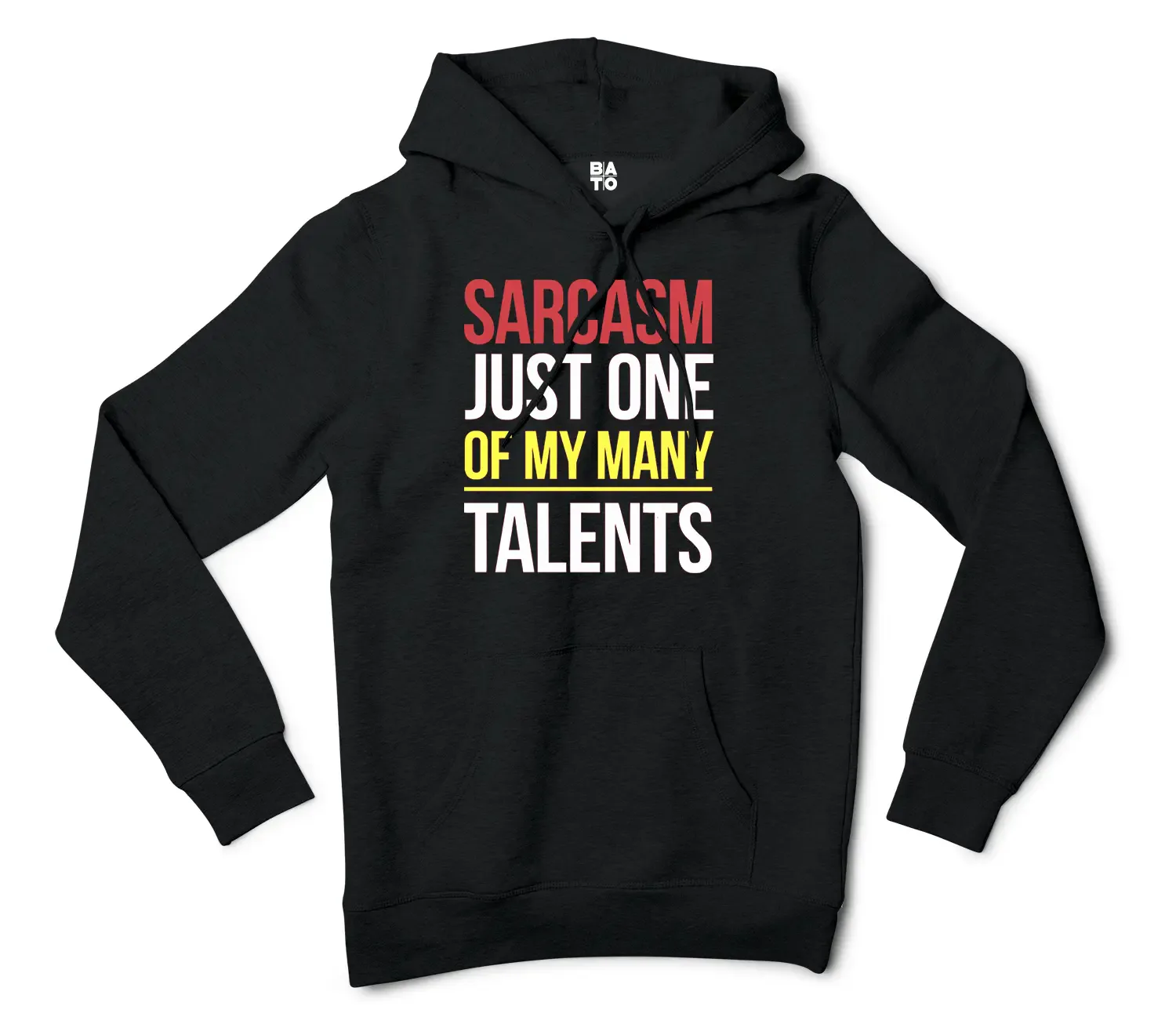 Sarcasm Just One Of My Many Talents Men/Unisex Hoodie in Black Color