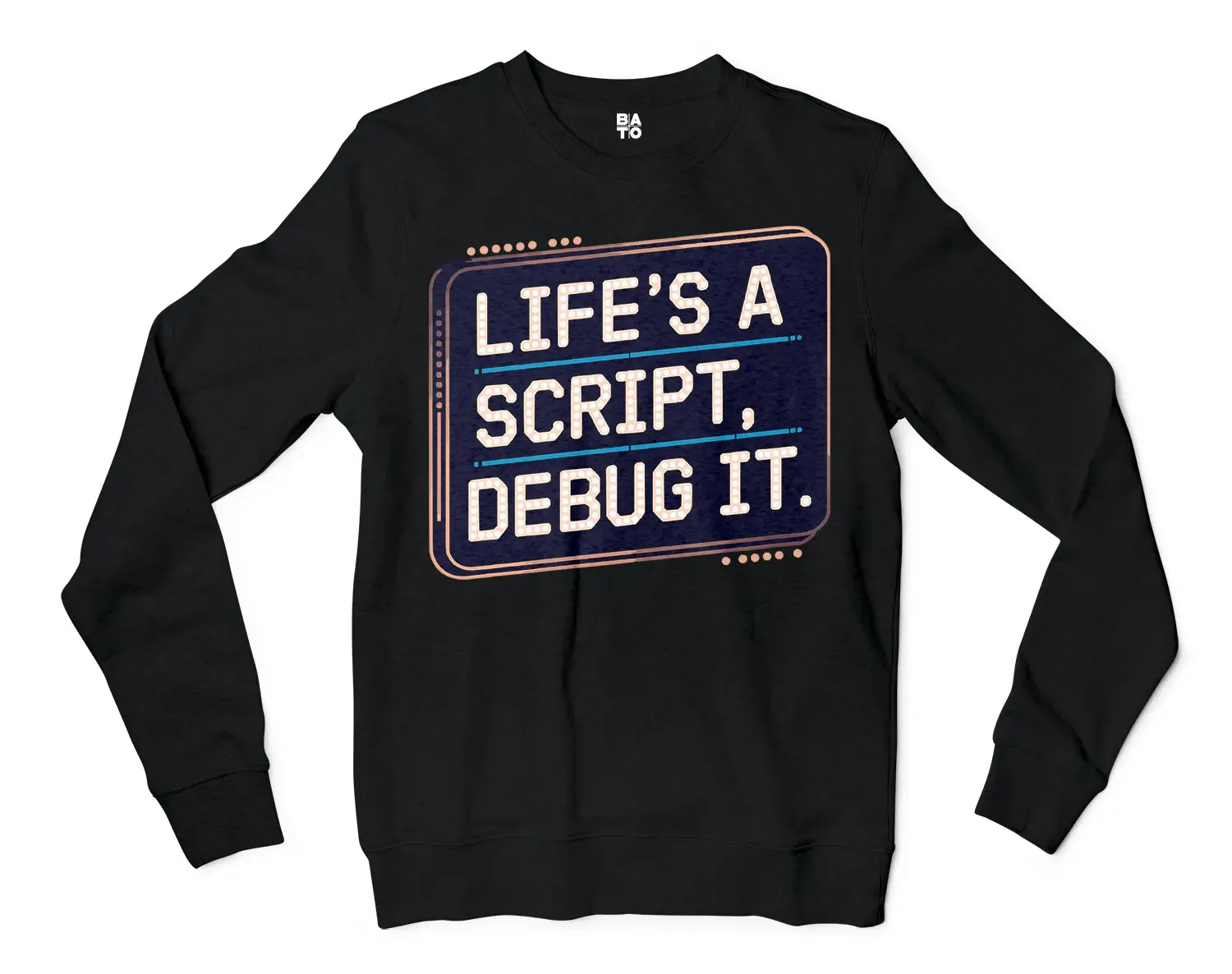 Lifes A Script Debug It Men/Unisex Long Sleeve Sweatshirt in Black Color