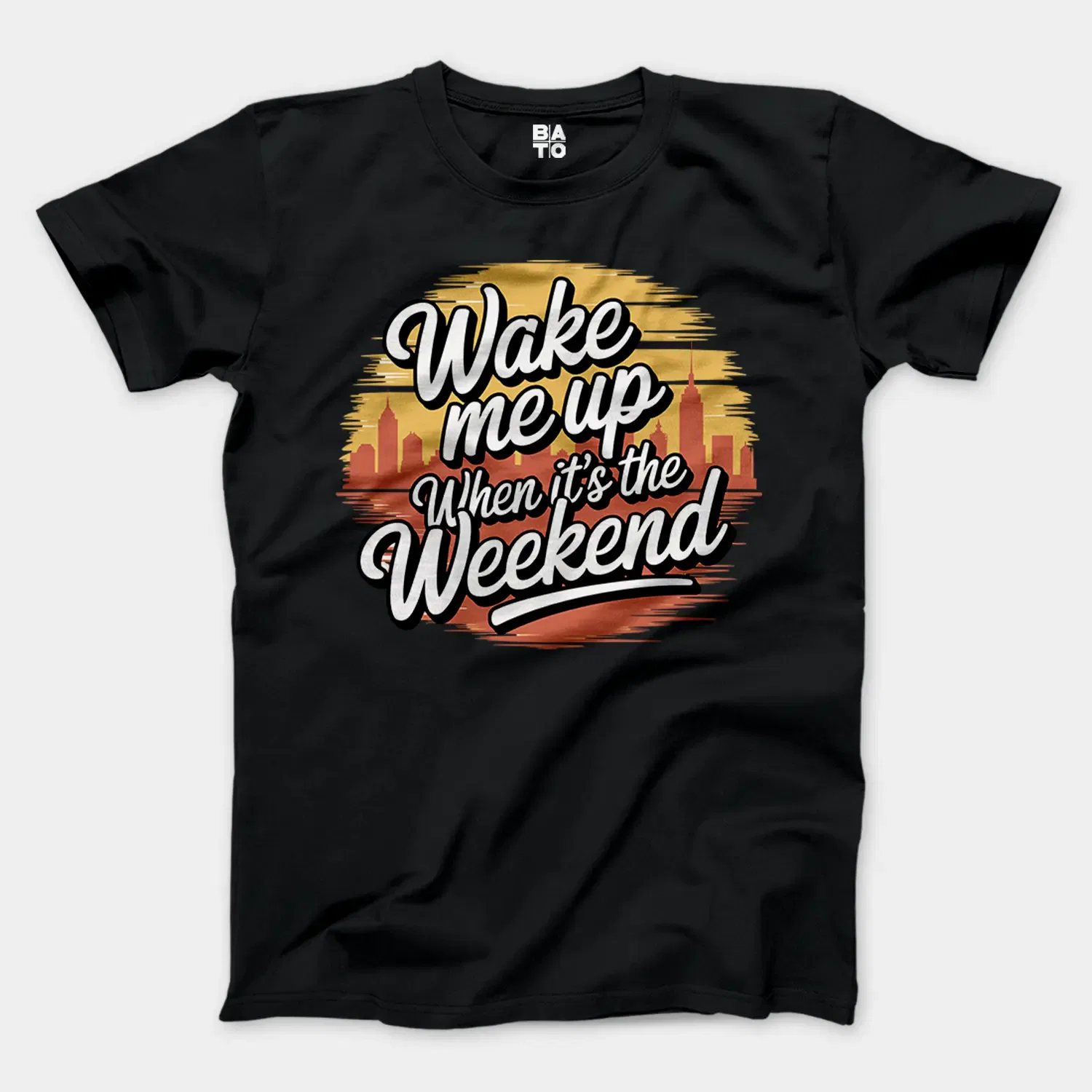 Wake Me Up When Its The Weekend Men/Unisex T-Shirt in Black Color