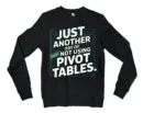 Just Another Day Of Not Using Pivot Tables Men/Unisex Long Sleeve T-Shirt in Black Color