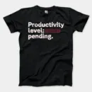 Productivity Level Processing Men/Unisex T-Shirt in Black Color