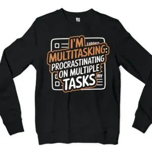 Procrastinating On Multiple Tasks Men/Unisex Long Sleeve Sweatshirt in Black Color
