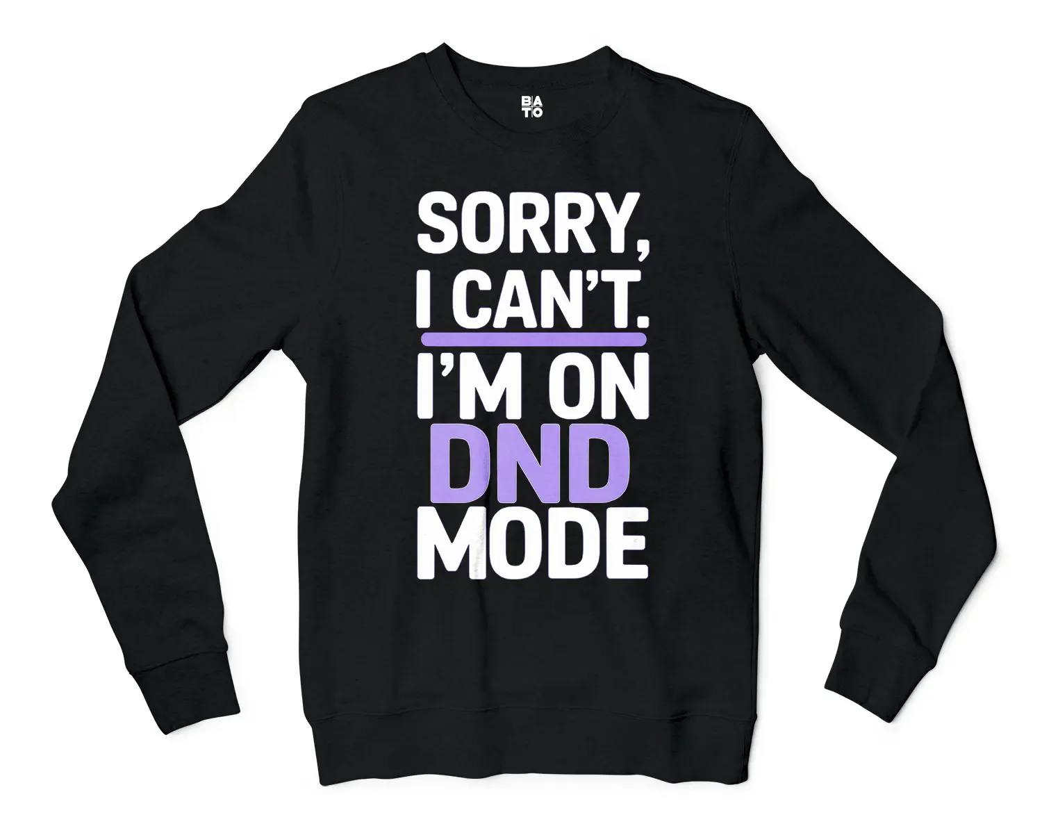 Sorry I Cant On Dnd Mode Men/Unisex Long Sleeve T-Shirt in Black Color