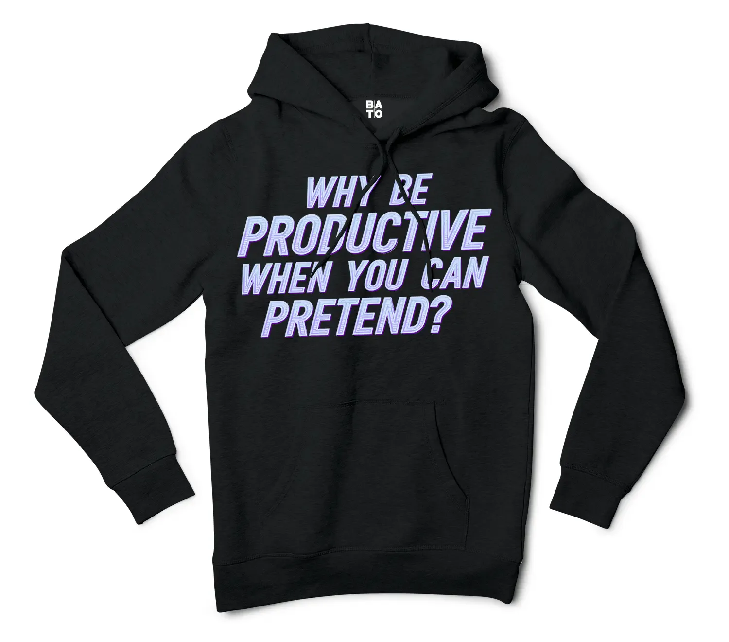 Why Be Productive When You Can Pretend Men/Unisex Hoodie in Black Color