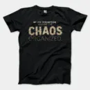 My Job Description, Keeping The Chaos Organized Men/Unisex T-Shirt in Black Color