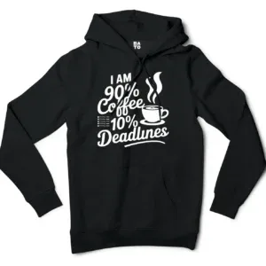 Iam 90 Percent Coffee 10 Percent Deadlines Men/Unisex Hoodie in Black Color