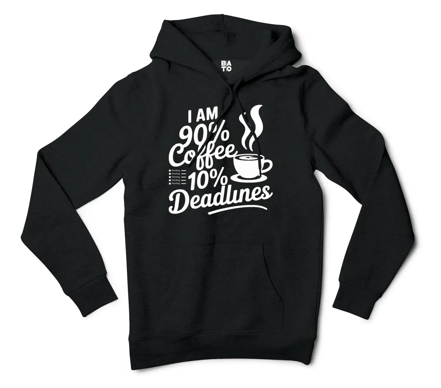 Iam 90 Percent Coffee 10 Percent Deadlines Men/Unisex Hoodie in Black Color