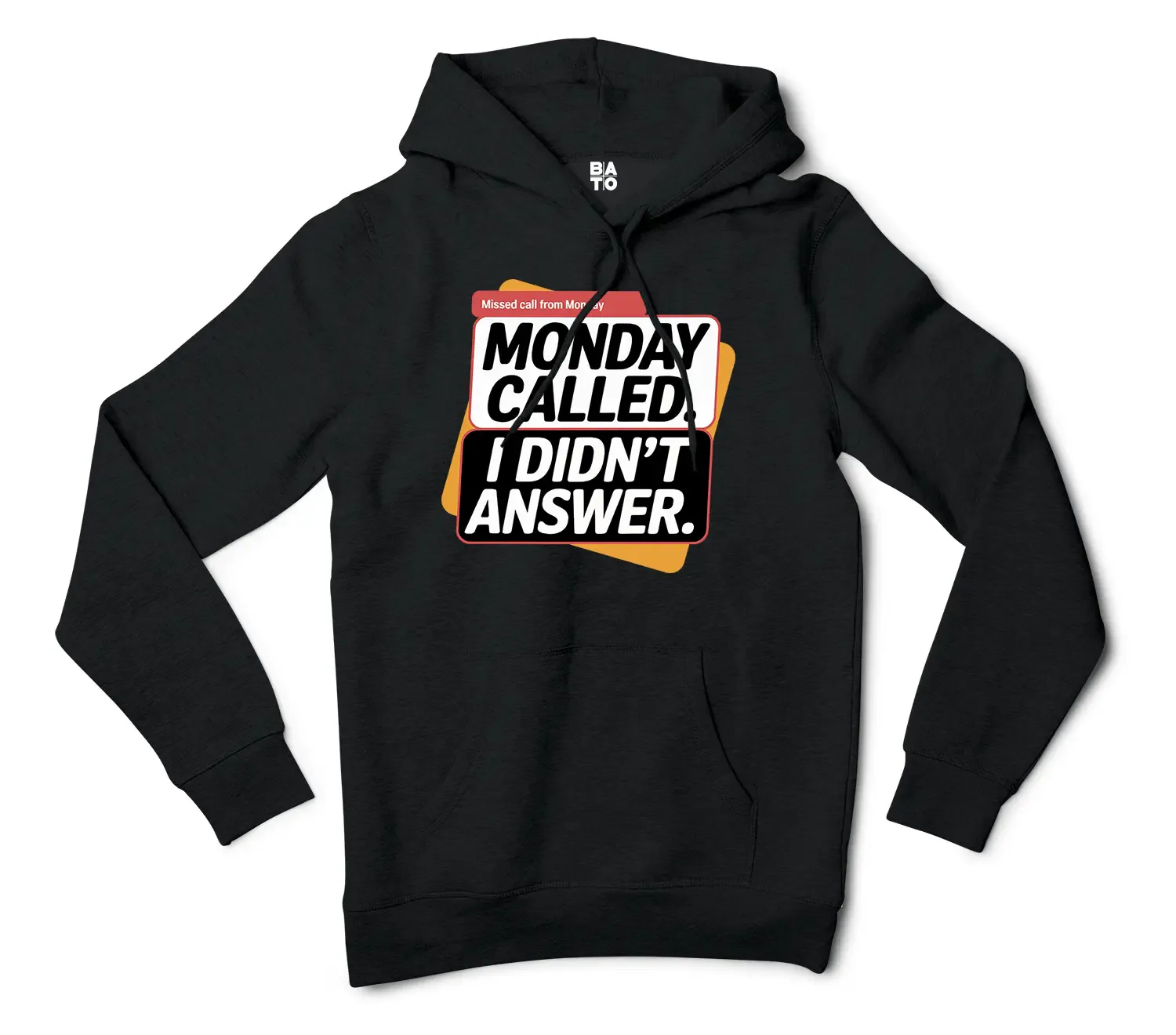 Monday Called, I Didnt Answer Men/Unisex Hoodie in Black Color