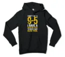 I Dont Have A 9 5, I Have A Open My Eyes To When I Close Them Men/Unisex Hoodie in Black Color