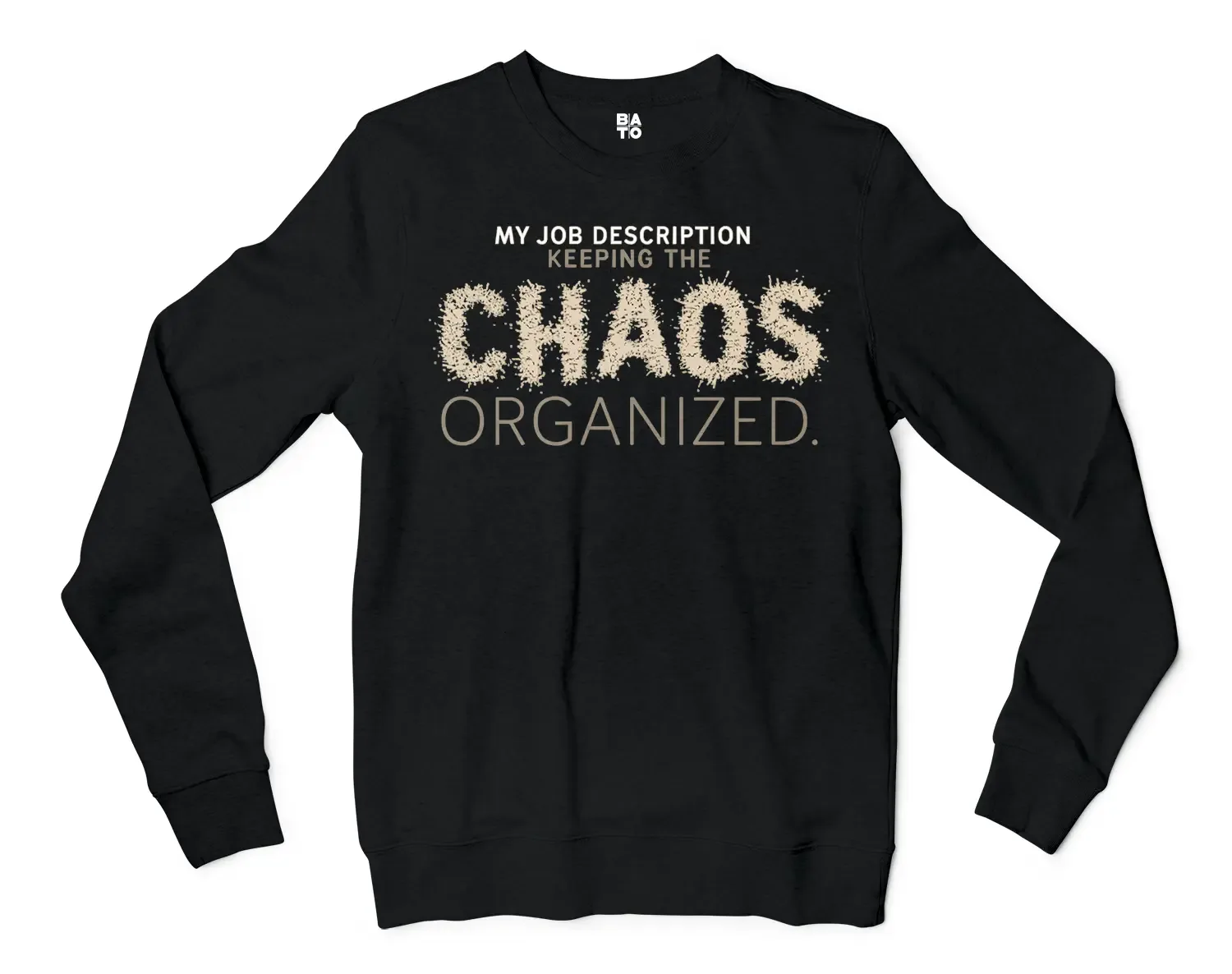 My Job Description, Keeping The Chaos Organized Men/Unisex Long Sleeve T-Shirt in Black Color