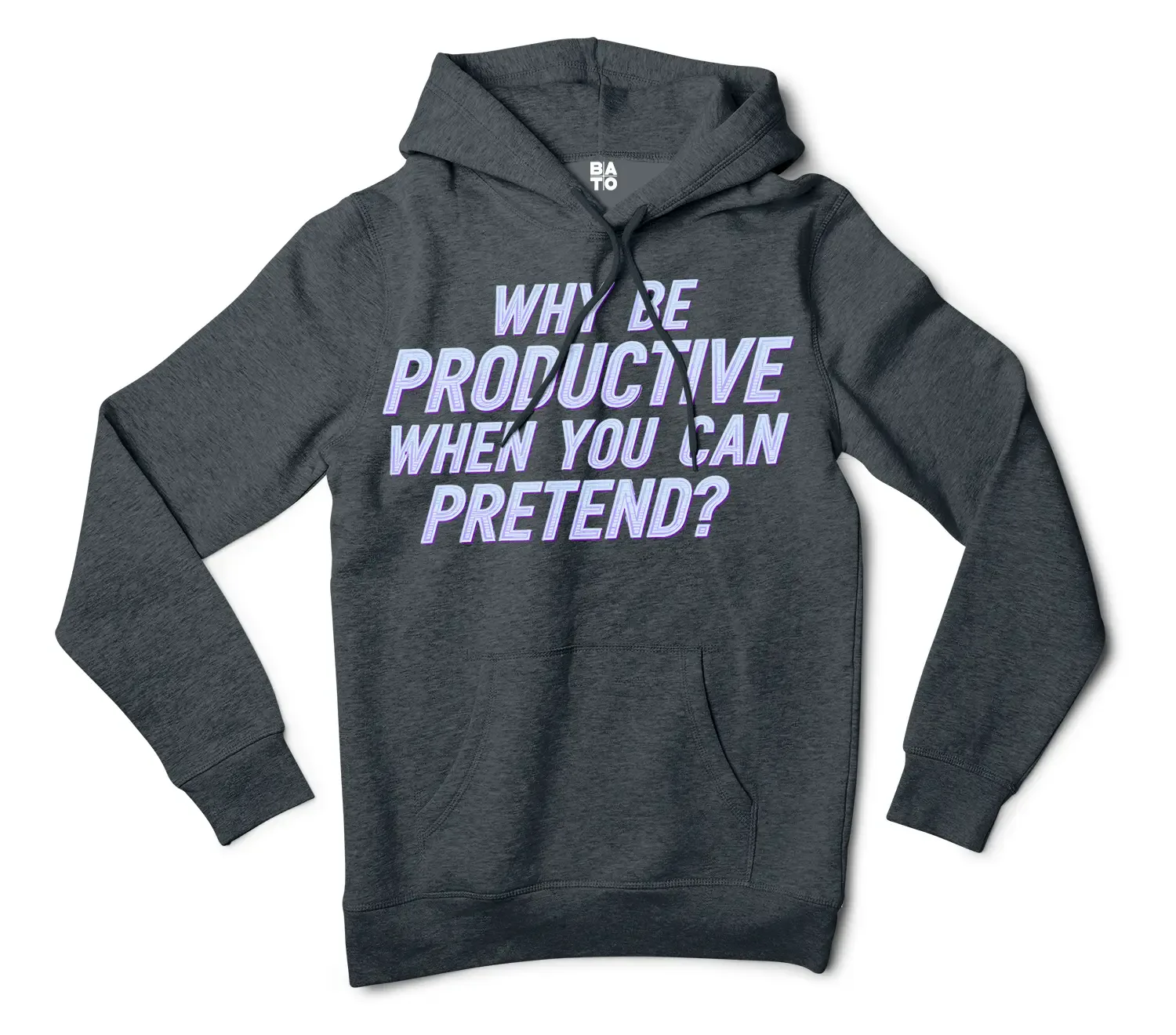 Why Be Productive When You Can Pretend Men/Unisex Hoodie in Charcoal Heather Color