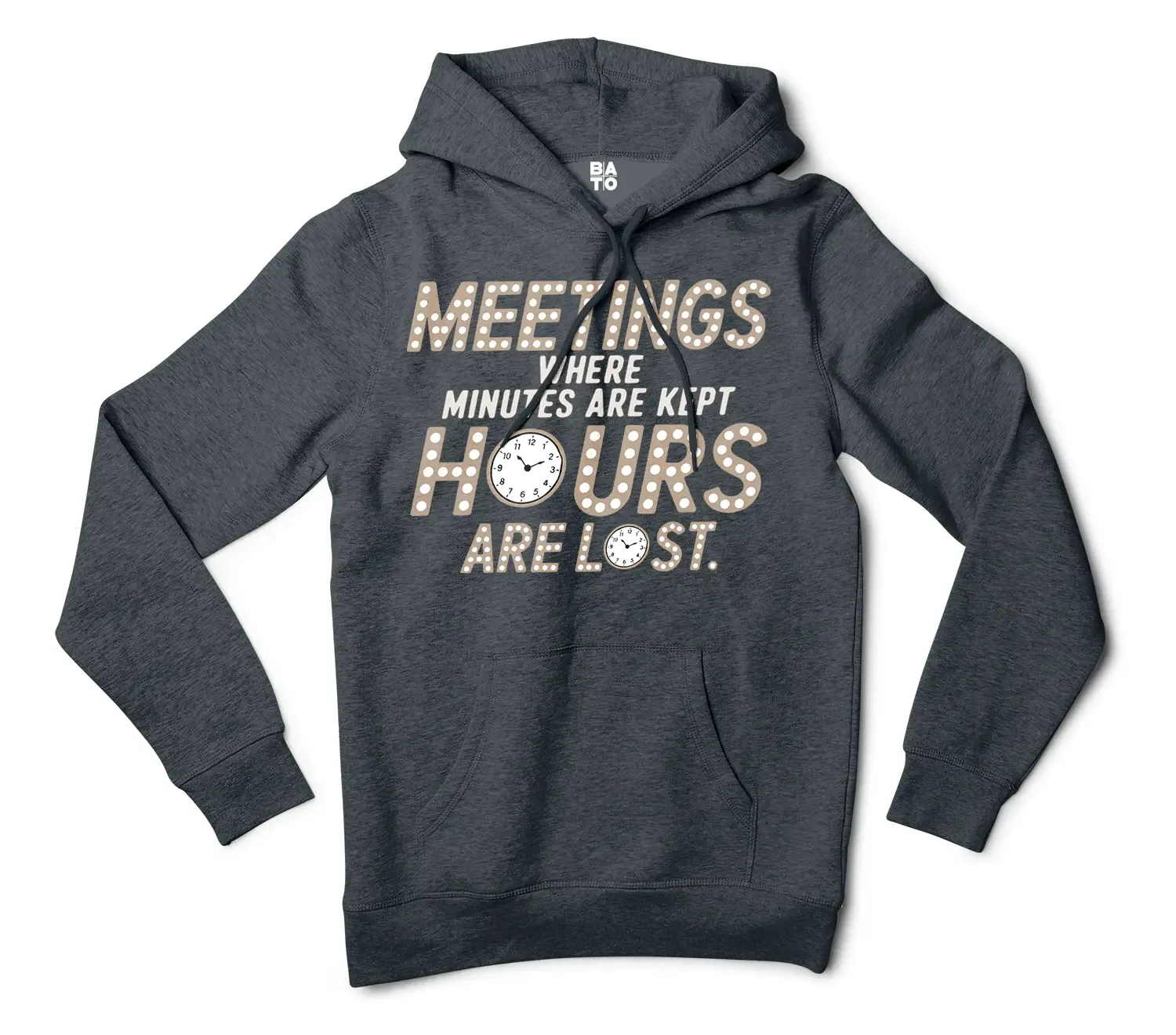 Meetings, Where Minutes Are Kept And Hours Are Lost Men/Unisex Hoodie in Charcoal Heather Color