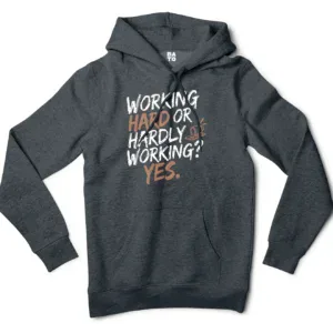 Working Hard Or Hardly Working, Yes Men/Unisex Hoodie in Charcoal Heather Color