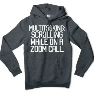 Multitasking Scrolling While On A Zoom Call Men/Unisex Hoodie in Charcoal Heather Color