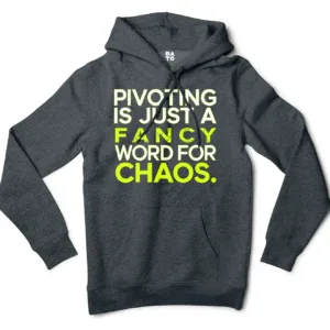 Pivoting Is Just A Fancy Word For Chaos Men/Unisex Hoodie in Charcoal Heather Color