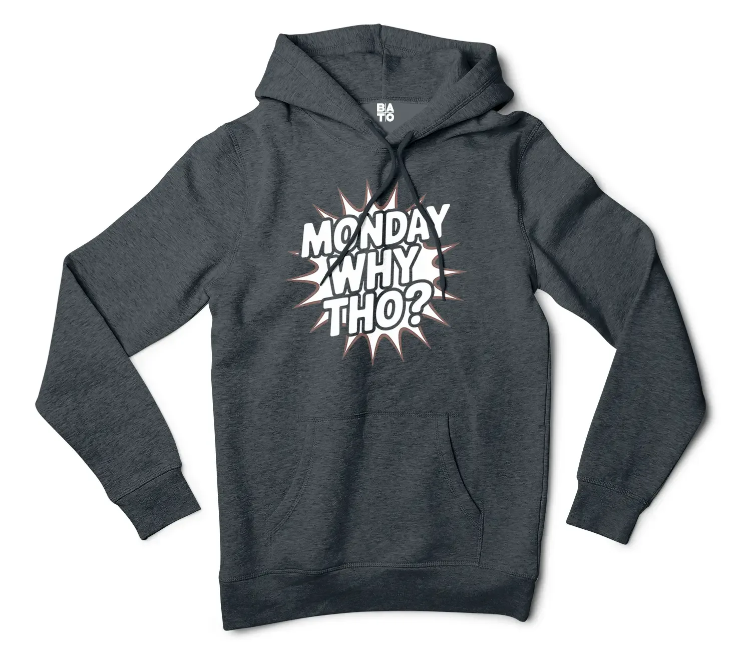 Monday, Why Tho Men/Unisex Hoodie in Charcoal Heather Color