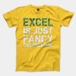 Excel Is Just Fancy Calculator Men/Unisex T-Shirt in Daisy Color