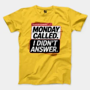 Monday Called, I Didnt Answer Men/Unisex T-Shirt in Daisy Color