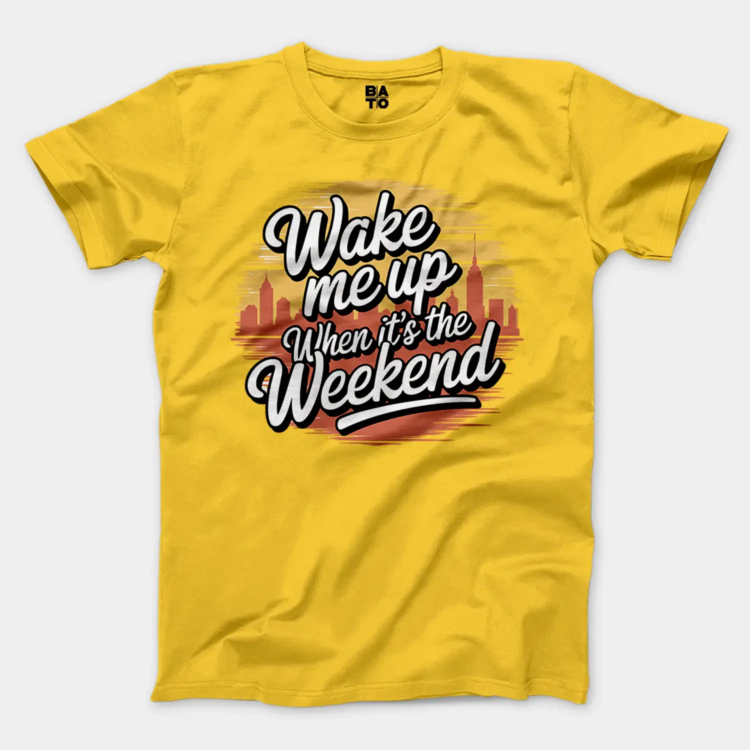 Wake Me Up When Its The Weekend Men/Unisex T-Shirt in Daisy Color