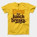 Living For Lunch Breaks Men/Unisex T-Shirt in Daisy Color