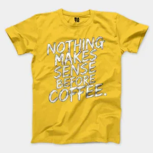 Nothing Makes Sense Before Coffee Men/Unisex T-Shirt in Daisy Color