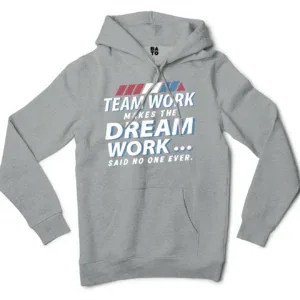 Teamwork Makes The Dream Work, Said No One Ever Men/Unisex Hoodie in Grey Heather Color