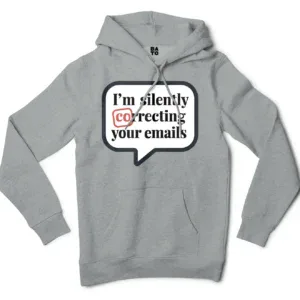 Im Silently Correcting Your Emails Men/Unisex Hoodie in Grey Heather Color