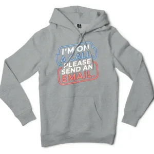 Im On A Call, Please Send An Email Men/Unisex Hoodie in Grey Heather Color