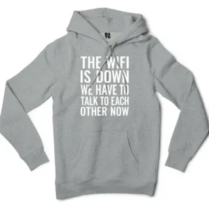 The Wifi Is Down, Do We Have To Talk To Each Other Now Men/Unisex Hoodie in Grey Heather Color