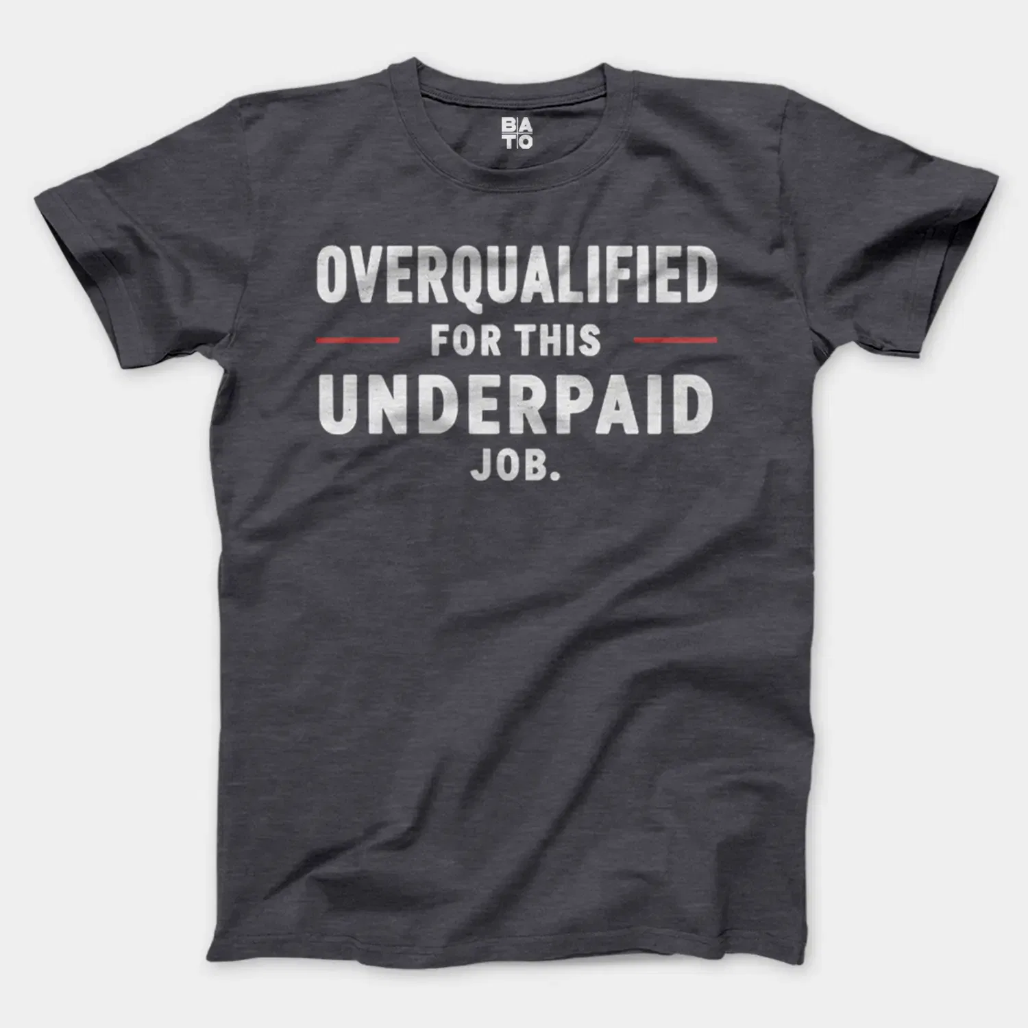 Overqualified For This Underpaid Job Men/Unisex T-Shirt in Heather Dark Grey Color