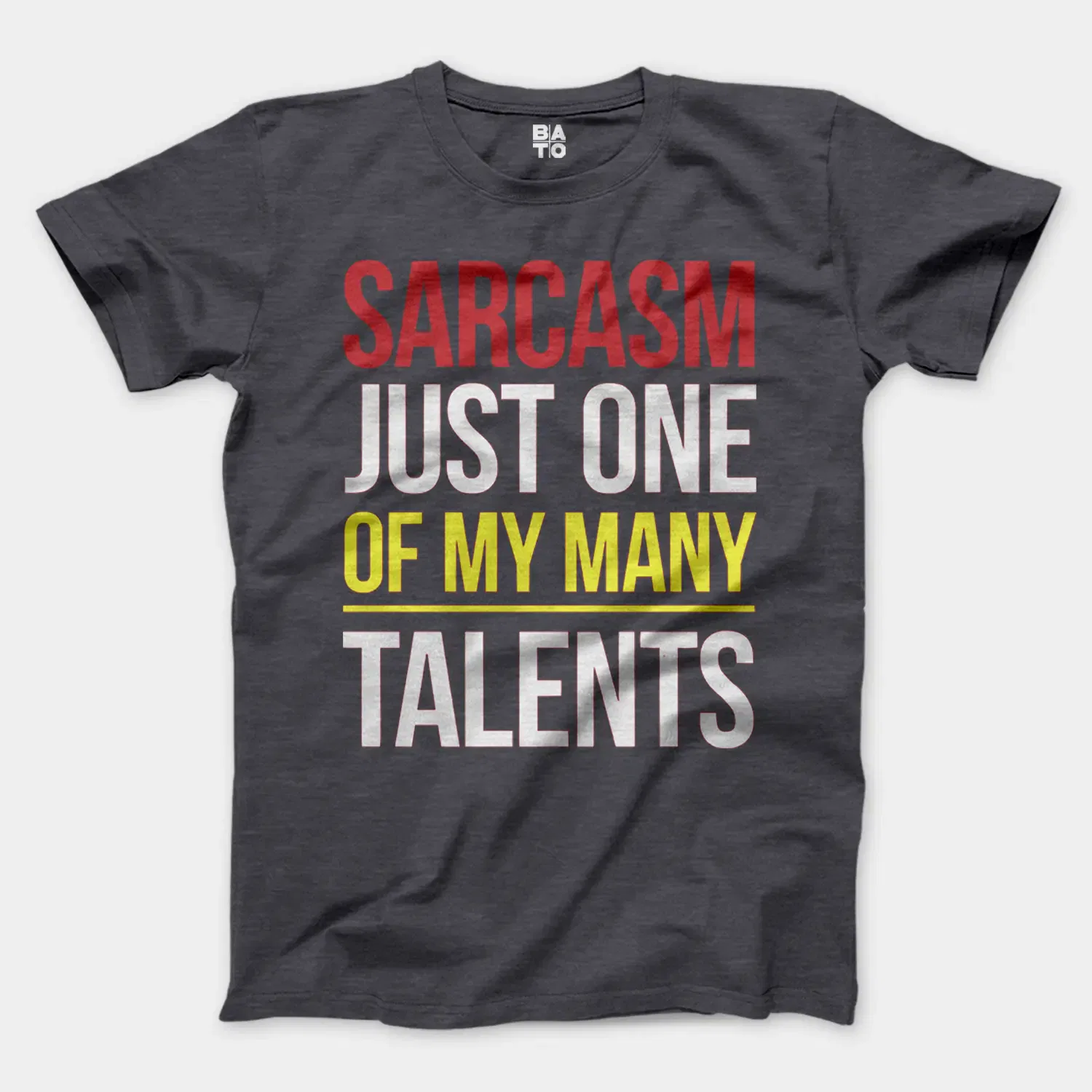 Sarcasm Just One Of My Many Talents Men/Unisex T-Shirt in Heather Dark Grey Color