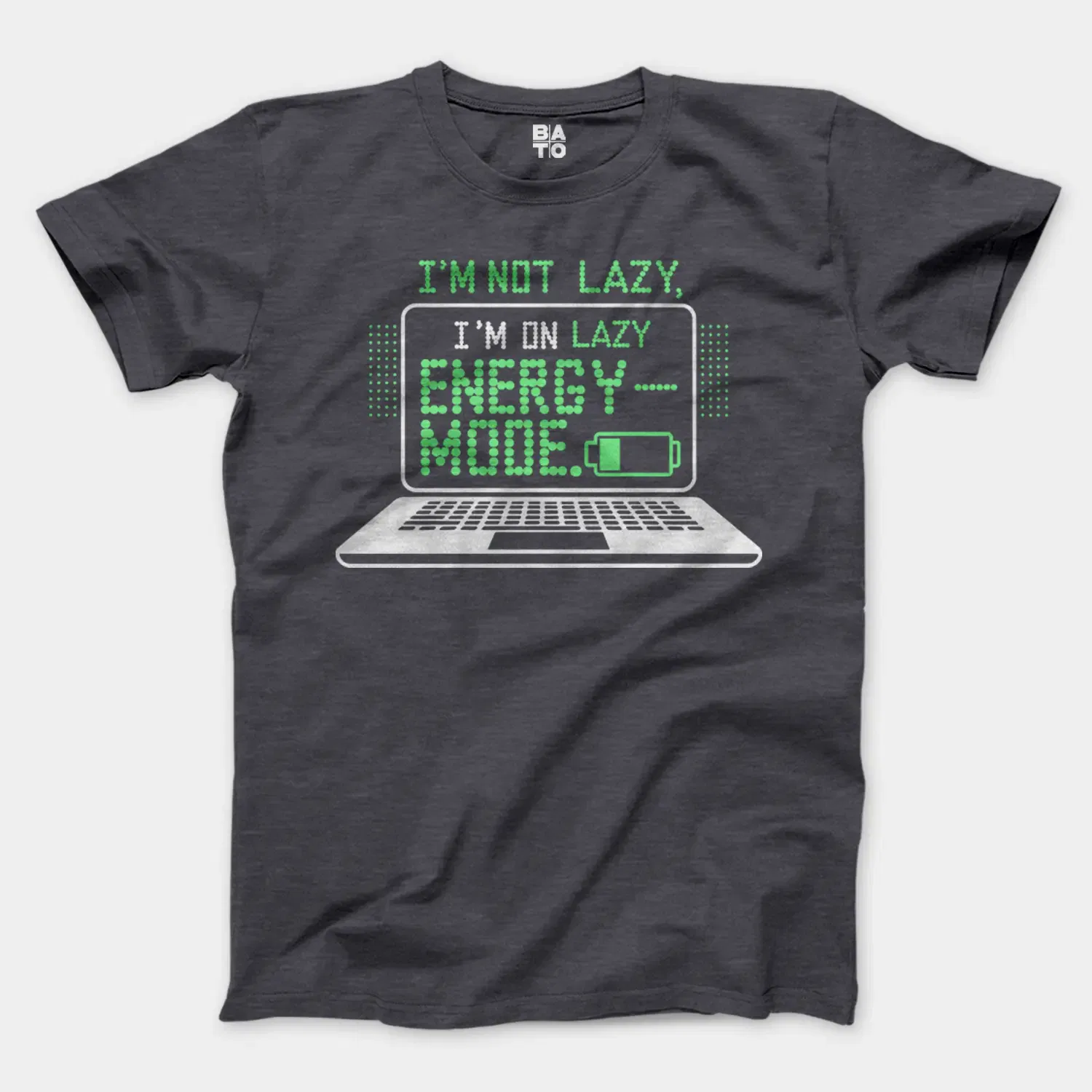 Im Not Lazy, I Am On Lazy Energy Mode Men/Unisex T-Shirt in Heather Dark Grey Color