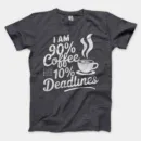 Iam 90 Percent Coffee 10 Percent Deadlines Men/Unisex T-Shirt in Heather Dark Grey Color