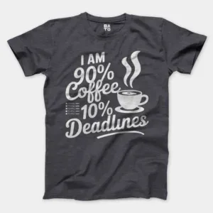 Iam 90 Percent Coffee 10 Percent Deadlines Men/Unisex T-Shirt in Heather Dark Grey Color