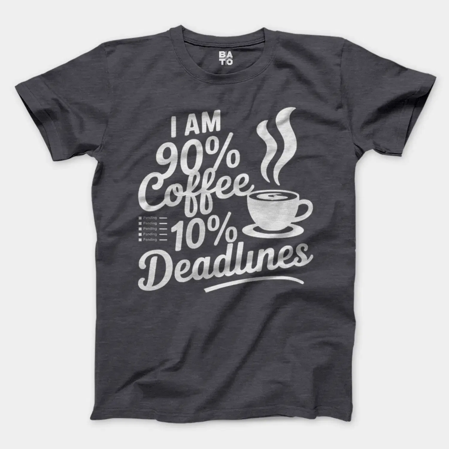 Iam 90 Percent Coffee 10 Percent Deadlines Men/Unisex T-Shirt in Heather Dark Grey Color