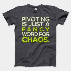 Pivoting Is Just A Fancy Word For Chaos Men/Unisex T-Shirt in Heather Dark Grey Color