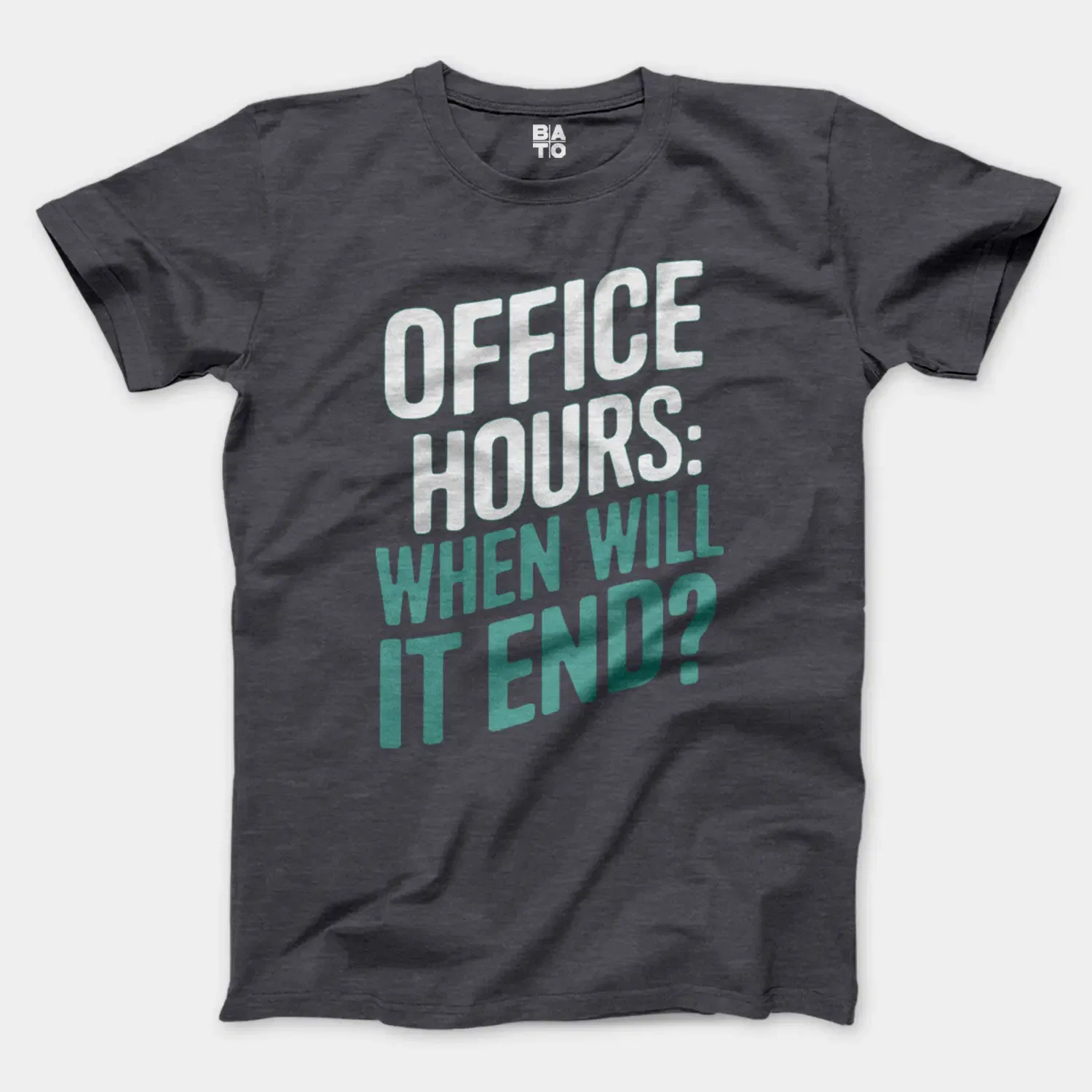 Office Hours, When Will It End Men/Unisex T-Shirt in Heather Dark Grey Color