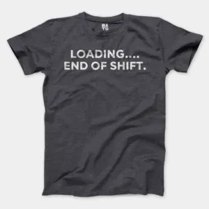 Loading End Of Shift Men/Unisex T-Shirt in Heather Dark Grey Color