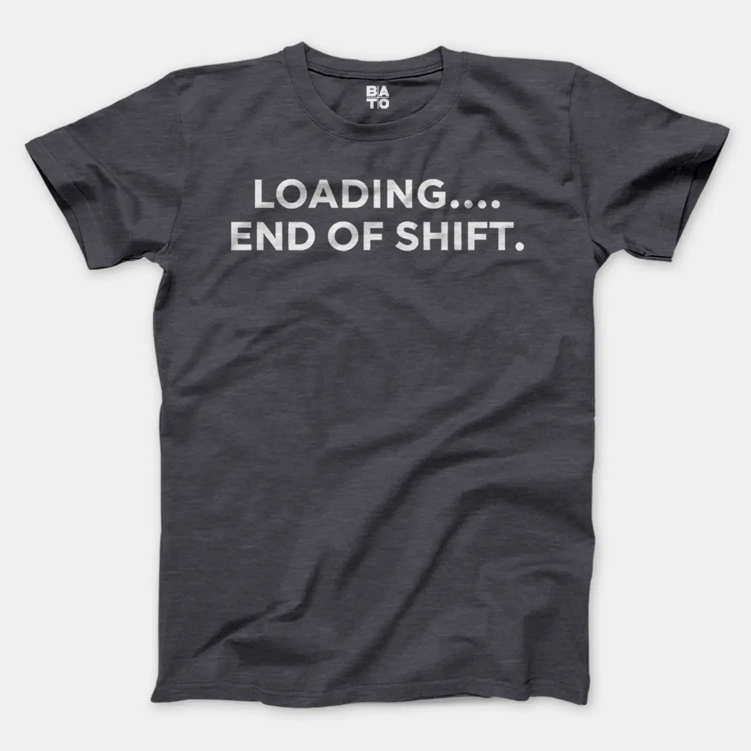 Loading End Of Shift Men/Unisex T-Shirt in Heather Dark Grey Color