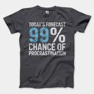 Todays Forecast, 99 Percent Chance Of Procrastination Men/Unisex T-Shirt in Heather Dark Grey Color